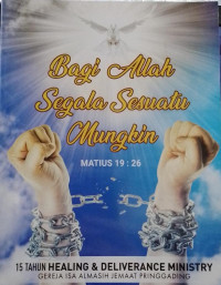 Bagi Allah Segala Sesuatu Mungkin Matius 19: 26