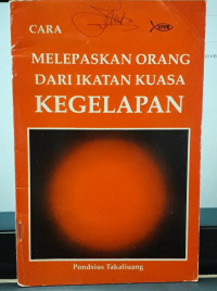 Cara Melepaskan Orang Dari Ikatan Kuasa Kegelapan