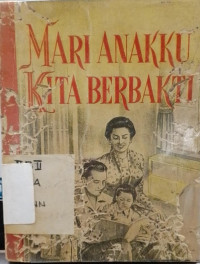 Mari Anakku Kita Berbakti