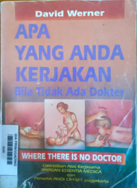 Apa yang Anda Kerjakan Bila Tidak Ada Dokter