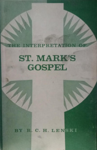 The Interpretation Of ST. Mark's Gospel