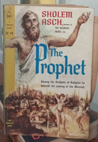 The Prophet (Among the fleshpots of Babylon he foretold the coming of the mission)