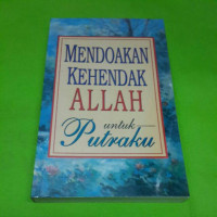 Mendoakan Kehendak Allah Untuk Putraku