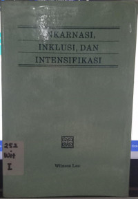 Inkarnasi, Inklusi, Dan Intensifikasi