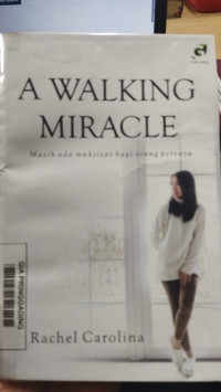 A WALKING MIRACLE