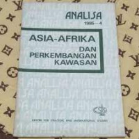 ANALISA 1985-4 (ASIA-AFRIKA DAN PERKEMBANGAN KAWASAN)