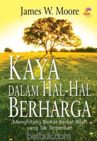Kaya dalam hal-hal berharga (Menghitung berkat-berkat Allah)