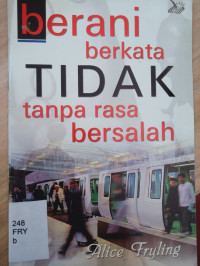 Berani berkata tidak tanpa rasa bersalah