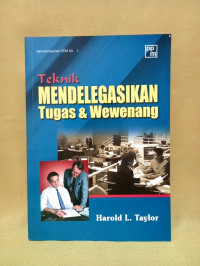 Teknik  MENDELEGASIKAN tugas dan wewenang