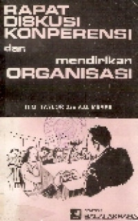 Rapat Konperensi dan Mendirikan Organisasi