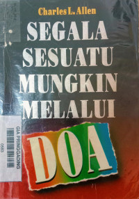 Segalah Sesuatu Mungkin Melalui Doa