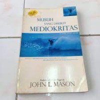 Musuh Yang Disebut Mediokritas