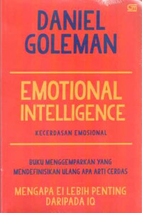 Emotional Intelligence : Kecerdasan emosional mengapa EI lebih penting daripada IQ