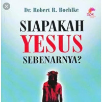 Siapakah Yesus Sebenarnya