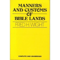 Manners and Customs of Bible Lands