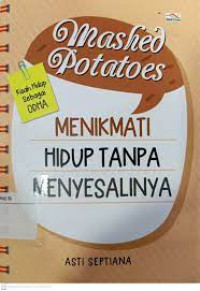 Marshed Potatoes : Menikmati Hidup Tanpa Menyesalinya : Kisah Hidup sebagai ODHA