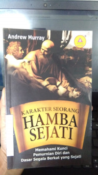 KARAKTER SEORANG HAMBA SEJATI