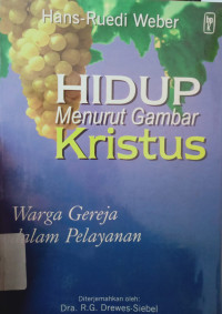 Hidup Menurut Gambar Kristus: Warga Gereja dalam Pelayanan