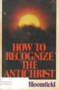 How To Recognize The Antichrist