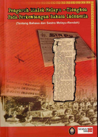 Pengaruh dialek melayu - tionghoa pada perkembangan bahasa indonesia (Tentang bahasa dan sastra melayu-rendah)