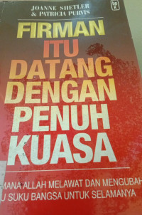 FIRMAN ITU DATANG DENGAN PENUH KUASA