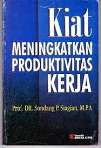 Kiat Meningkatkan Produktifitas Kerja