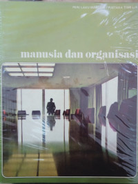 Manusia dan Organisasi