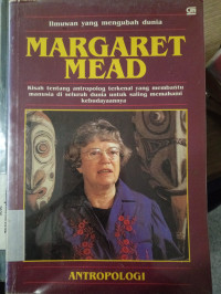 Margaret Mead - Ilmuwan yang Mengubah Dunia