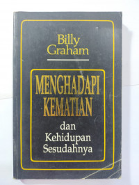Menghadapi Kematian dan Kehidupan Sesudahnya
