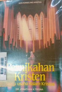 Pernikahan Kristen Suatu usaha Dalam Kristus