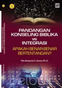 Pandangan Konseling Biblika Vs Integrasi