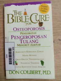 The Bible Cure For Osteoporosis  (Pengobatan Mengeporosan Tulang Menurut Alkitab)