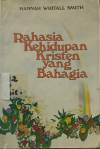 Rahasia Kehidupan Kristen Yang Bahagia