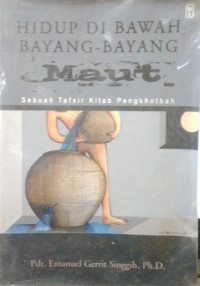 Hidup DI Bawah Bayang-Bayang Maut