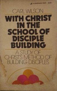 With Christ In The School Of Disciple Building