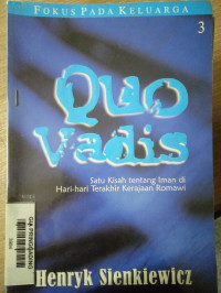 Quo Vadis 3 - Satu Kisah tentang Iman di Hari-hari Terakhir Kerajaan Romawi