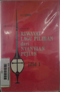 Riwayat Lagu Pilihan dari Nyanyian Pujian JIlid 1