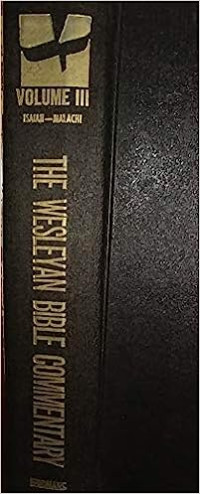 The Wesleyan Bible Commentary Volume III