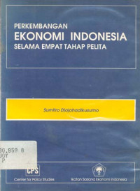 Perkembangan Ekonomi Indonesia Selama Empat Tahap Pelita