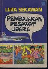 Lima Sekawan : Pembajakan Pesawat Udara