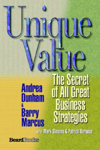 The Secret of All Great Business Strategies Unique Value