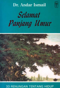 Selamat Panjang Umur ( 33 renungan tentang hidup)